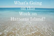 What's Going On This Week On Hatteras June 3-9, 2013?