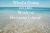What's Going On This Week On Hatteras June 3-9, 2013?